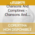Chansons And Comptines - Chansons And Comptines cd musicale di Chansons And Comptines
