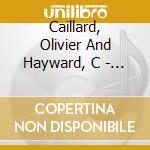 Caillard, Olivier And Hayward, C - Baby Blues cd musicale di Caillard, Olivier And Hayward, C