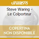 Steve Waring - Le Colporteur cd musicale di Steve Waring
