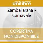 Zamballarana - Carnavale cd musicale di Zamballarana