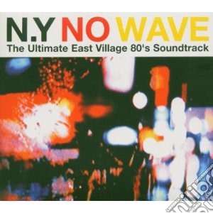 New York No Wave cd musicale di ARTISTI VARI