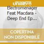 Electromenager Feat Macdara - Deep End Ep (12') cd