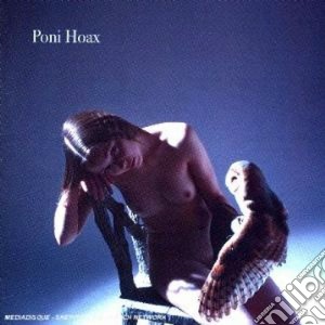 Poni Hoax - Poni Hoax cd musicale di PONI HOAX