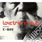 U-roy - Love Trio In Dub cd