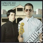 Ginger Ale - Daggers Drawn cd