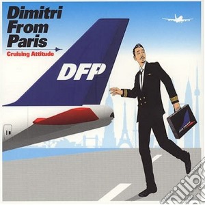 Dimitri From Paris - Cruising Attitude cd musicale di DIMITRI FROM PARIS
