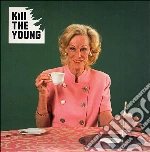 Kill The Young - Kill The Young cd