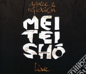 Mei Tei Sho - Live Dance & Relexion (2 Cd) cd musicale di Mei Tei Sho