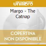 Margo - The Catnap cd musicale di MARGO