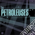 Petroleuses (Les) - Les Petroleuses cd