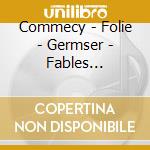 Commecy - Folie - Germser - Fables D'Afrique cd