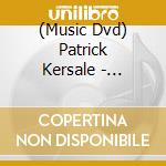 (Music Dvd) Patrick Kersale - Them'Axe 2  : 1 Dvd cd