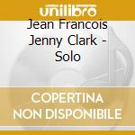 Jean Francois Jenny Clark - Solo cd musicale di CLARK JEAN FRANCOIS