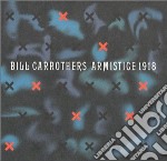 Bill Carrothers - Armistice 1918 (2 Cd)