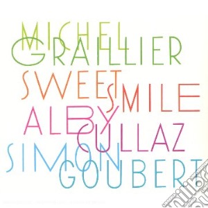 Graillier Michel - Sweet Smile cd musicale di Michel Graillier