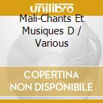 Mali-Chants Et Musiques D / Various cd