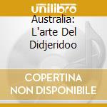 Australia: L'arte Del Didjeridoo cd musicale di Air mail music