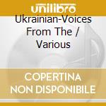 Ukrainian-Voices From The / Various cd