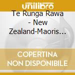 Te Runga Rawa - New Zealand-Maoris Songs cd