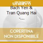 Bach Yen & Tran Quang Hai - Vietnam-Dreams & Reality cd