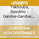 Yakhouba, Sissokho - Gambie-Gambia: Griot Trad cd