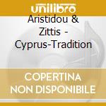 Aristidou & Zittis - Cyprus-Tradition cd