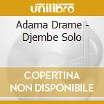 Adama Drame - Djembe Solo cd