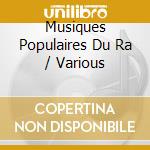 Musiques Populaires Du Ra / Various cd