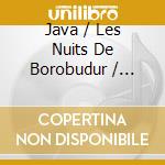 Java / Les Nuits De Borobudur / Various cd