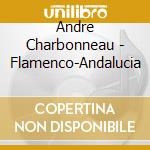 Andre Charbonneau - Flamenco-Andalucia