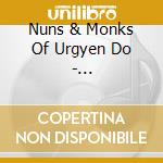 Nuns & Monks Of Urgyen Do - Tibet-Spirituality cd musicale di Nuns & Monks Of Urgyen Do