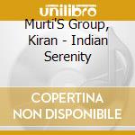 Murti'S Group, Kiran - Indian Serenity cd