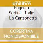 Eugenio Sartini - Italie - La Canzonetta cd