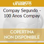 Compay Segundo - 100 Anos Compay cd