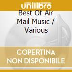 Best Of Air Mail Music / Various cd