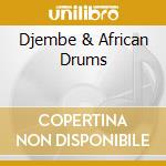 Djembe & African Drums cd musicale