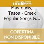 Mavroudis, Tasos - Greek Popular Songs & Dan cd