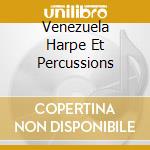 Venezuela Harpe Et Percussions cd