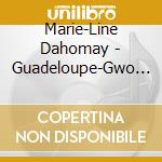 Marie-Line Dahomay - Guadeloupe-Gwo Ka cd