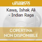 Kawa, Ishak Ali - Indian Raga cd