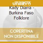Kady Diarra - Burkina Faso   Folklore cd