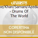 Djembe/Khan/Samani/Azedia/Kita/ - Drums Of The World cd