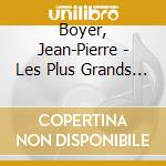 Boyer, Jean-Pierre - Les Plus Grands S?Gas