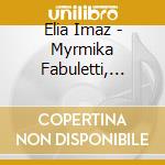 Elia Imaz - Myrmika Fabuletti, Souffl cd musicale di Elia  Imaz