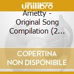 Arrietty - Original Song Compilation (2 Cd) cd