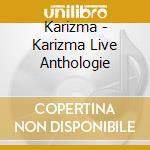Karizma - Karizma Live Anthologie cd