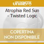 Atrophia Red Sun - Twisted Logic cd