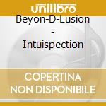 Beyon-D-Lusion - Intuispection cd