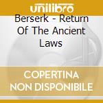 Berserk - Return Of The Ancient Laws cd