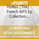 Hollies (The) - French 60'S Ep Collection Vol.1 (+ 5 Bt) cd musicale di THE HOLLIES + 5 BT